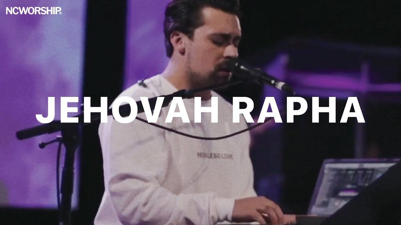 JEHOVAH RAPHA - NCWORSHIP
