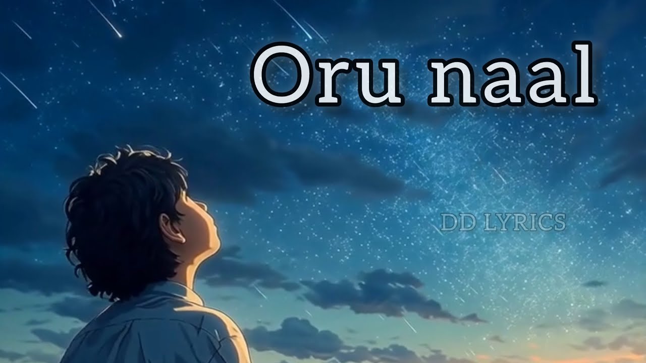Oru naal song // Tamil song // DD LYRICS // Own song // New tamil song // Motivational song
