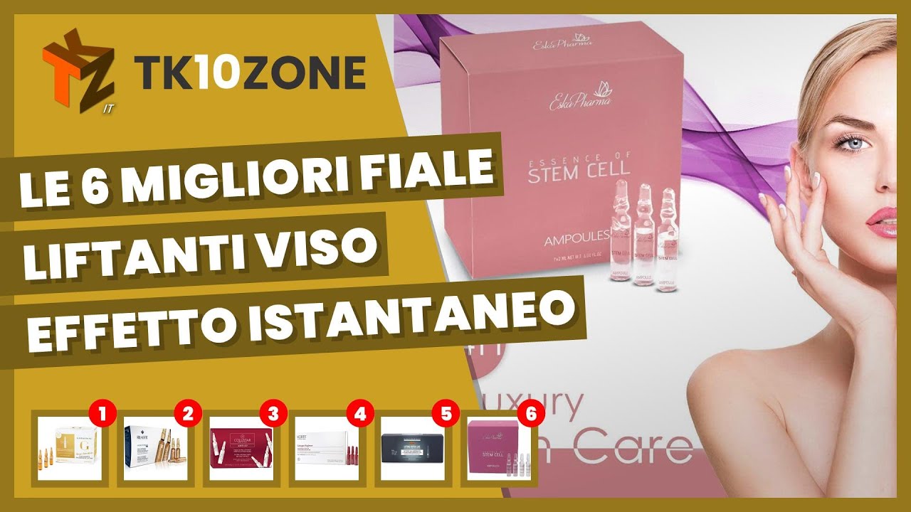 Le 6 migliori fiale liftanti viso effetto istantaneo