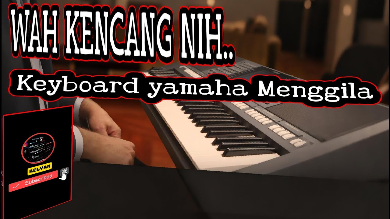 REMIX KEYBOARD SEMAKIN GILAK_YAMAHA SEMAKIN DIDEPAN..GAS KEN KETUA..#dj 