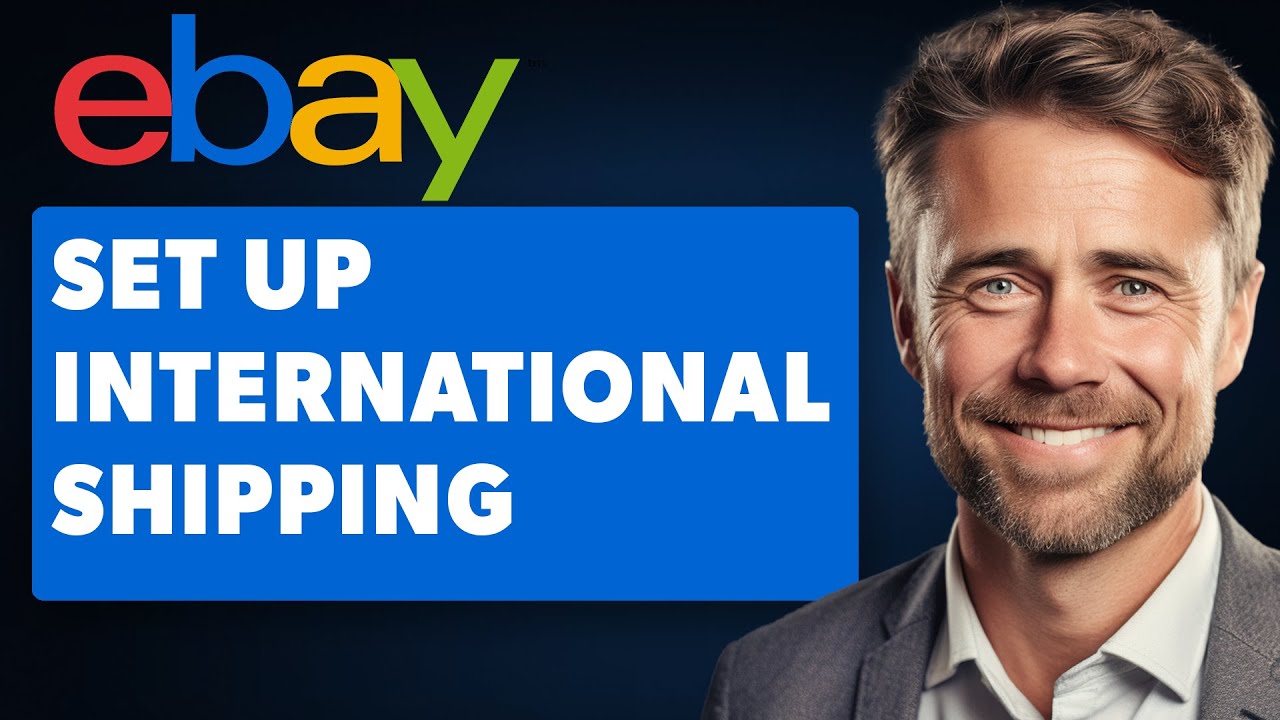 How to Set Up International Shipping on Ebay (Full 2024 Guide)