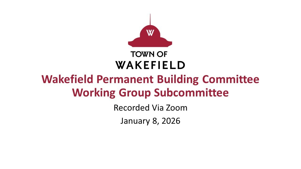 Wakefield Permanent Building Committee Meeting: January 8, 2026