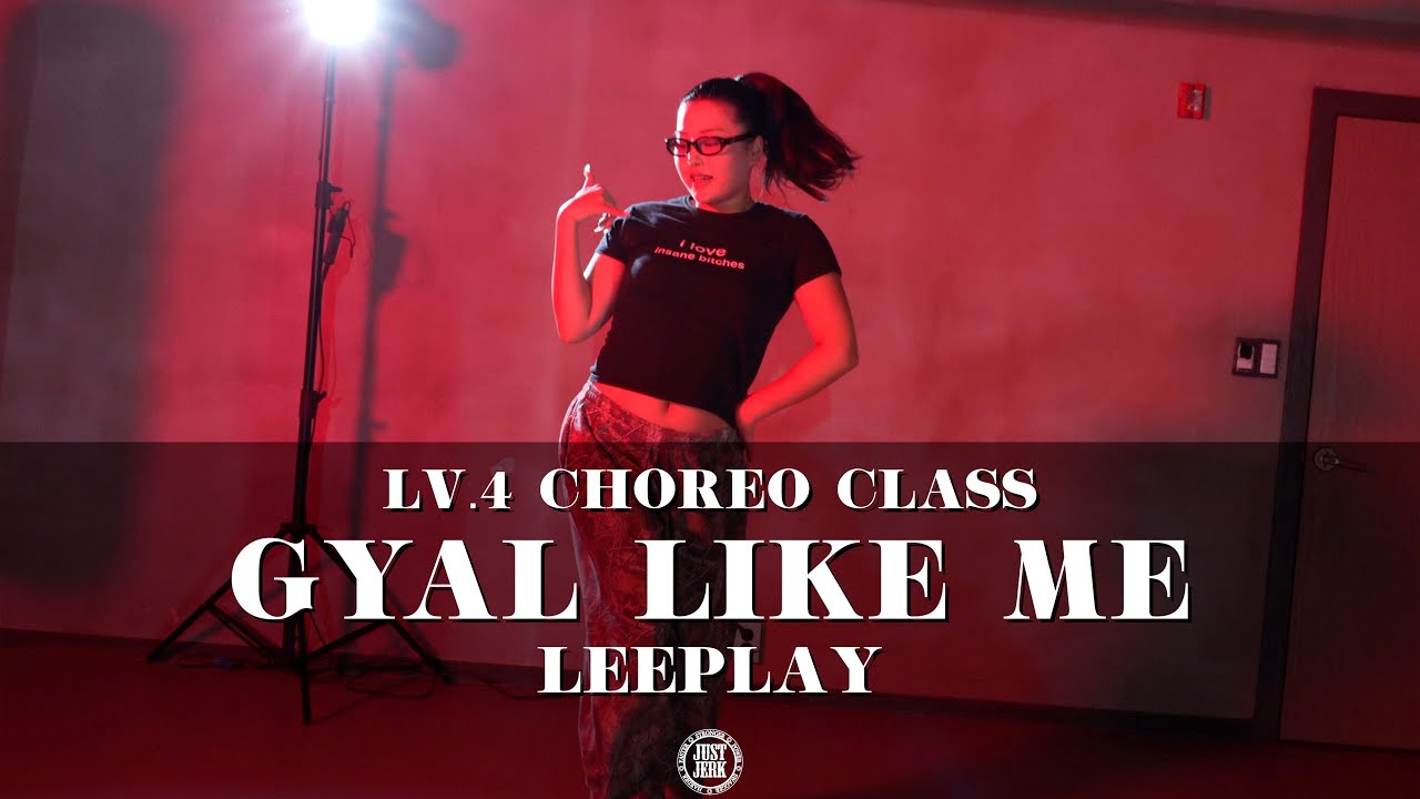 LEEPLAY Choreography （LV.4）｜GYAL LIKE ME-Parris Goebel · BEAM