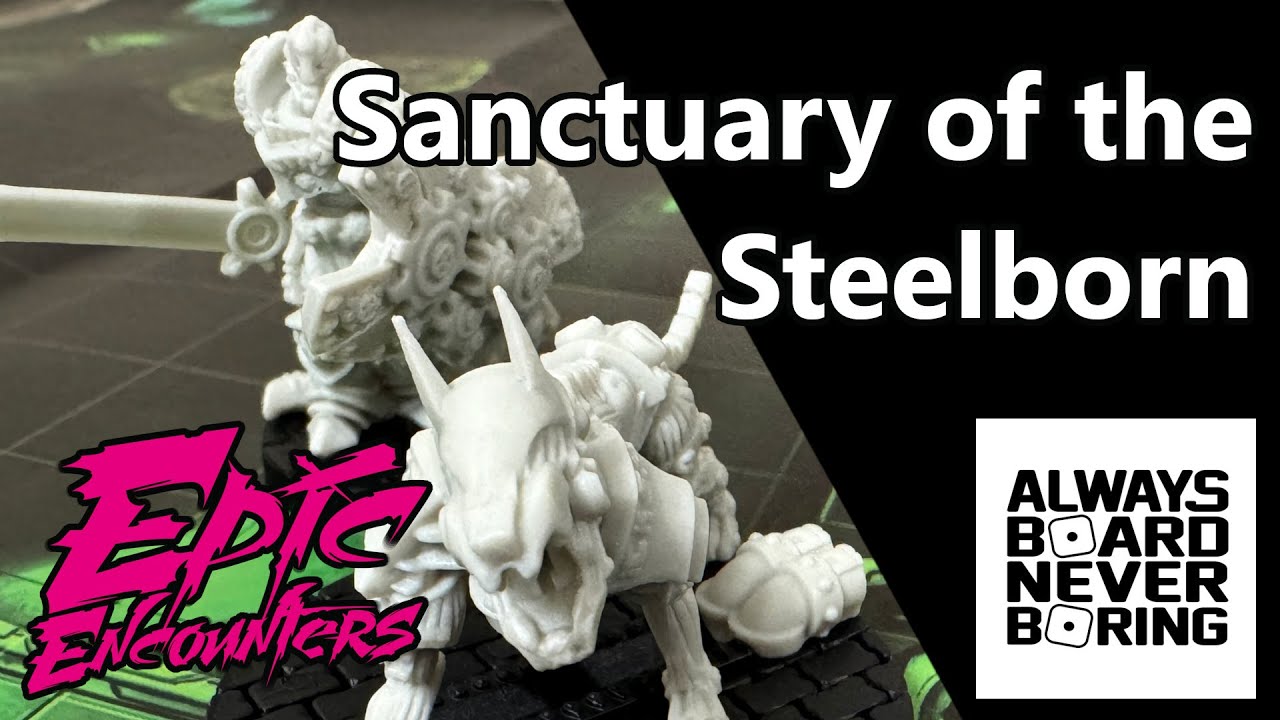 Sanctuary of the Steelborn | An Epic Encounters (D&D Compatible) Unboxing & Review | Sponsored