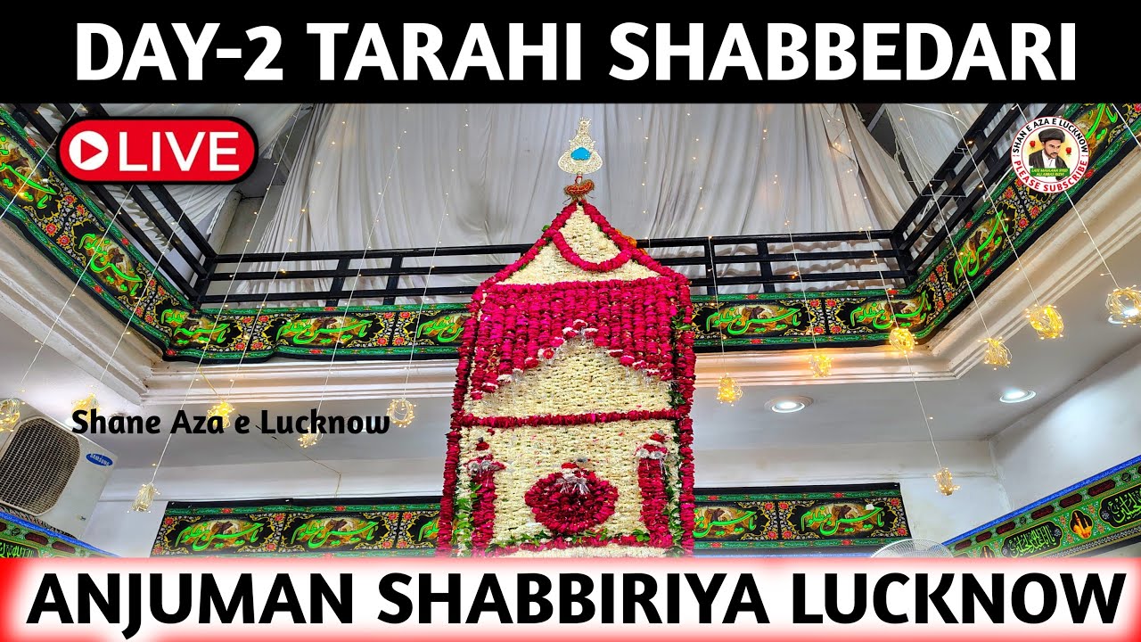 🛑 Live 2nd Tarahi Shabbedari Anjuman Shabbiriya 2025 | Sheesh Mahal Husainabad, Lucknow 14 Safar