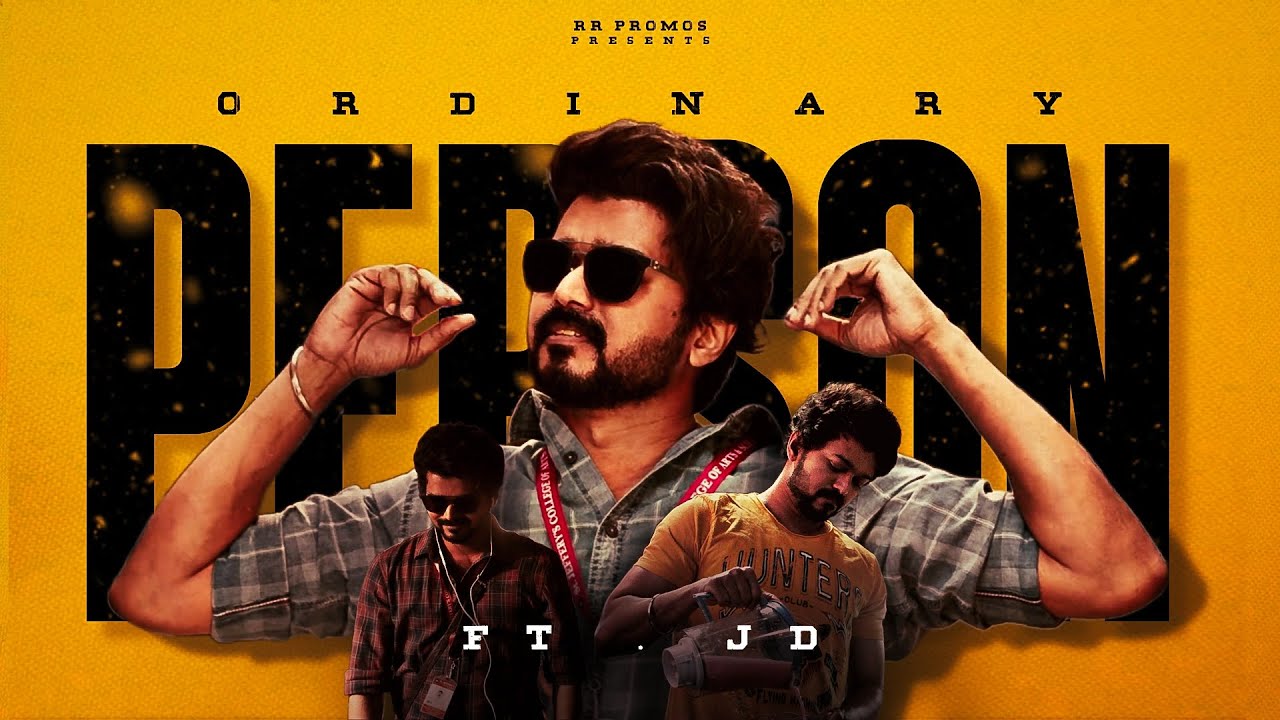 Ordinary Person Ft. JD | Thalapathy Vijay | Lokesh Kanagaraj | Anirudh | Leo - Master | RR promos