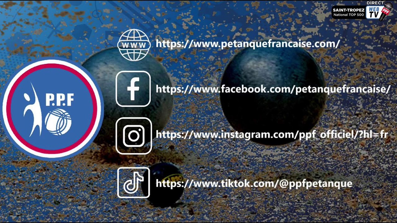 Web TV PPF TOUR 2024 - National TOP 500 ST TROPEZ - 8ème de finale: Equipe BONETTO contre Equipe LOY