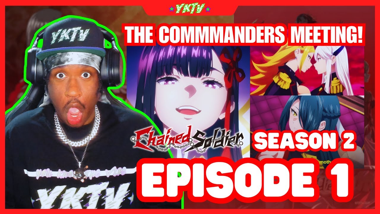 Chained Soldier Season 2 Episode 1 Reaction - THE COMMANDERS MEETING! 😱🔥