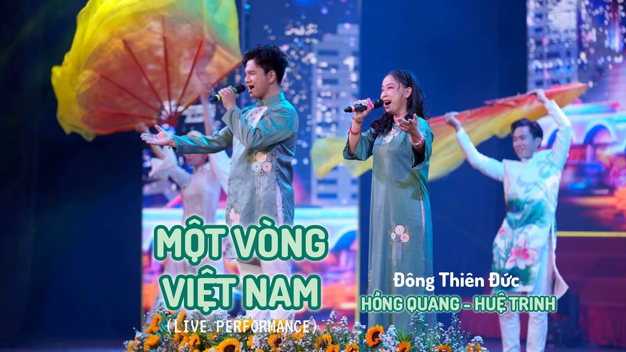 🇻🇳 Một Vòng Việt Nam - Hồng Quang & Huệ Trinh (Live Performance) | Thương Hiệu Dẫn Đầu 2024