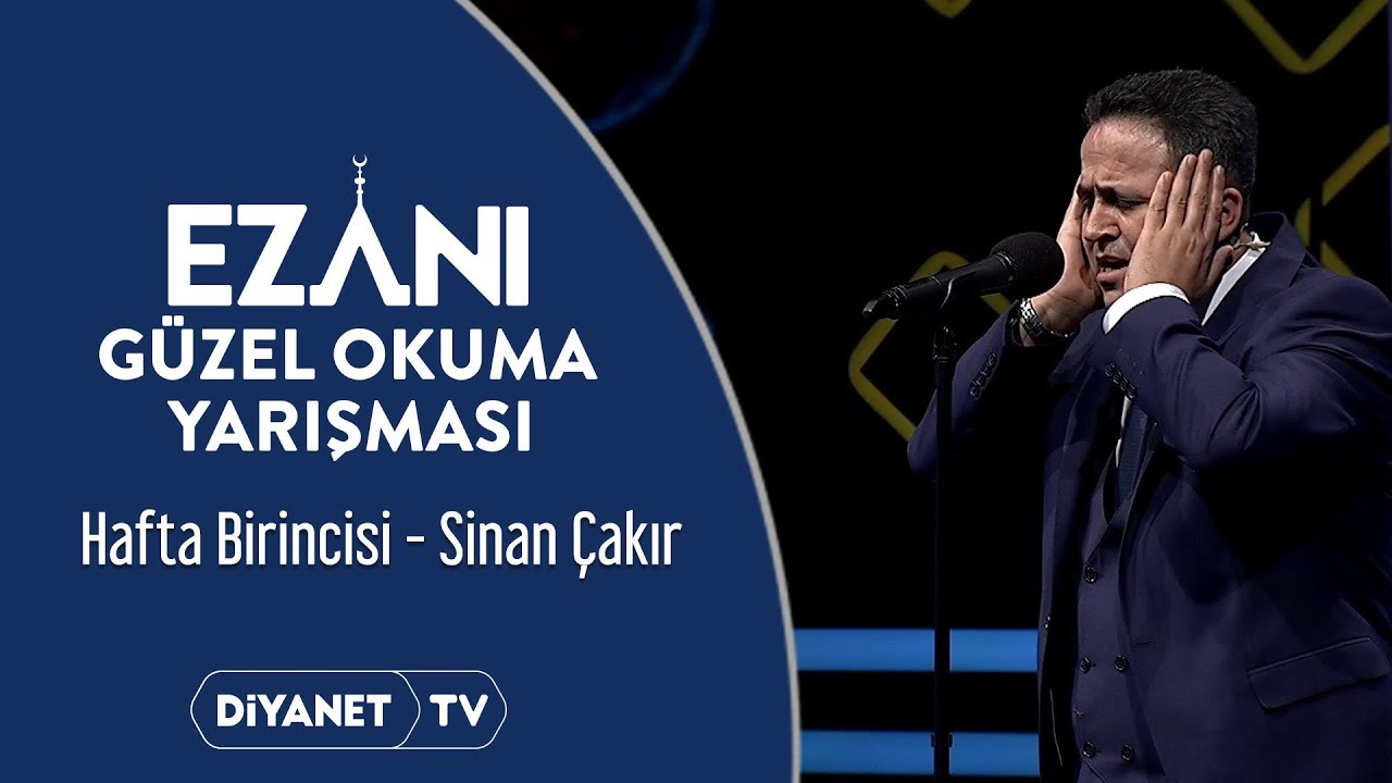 Ezanı Güzel Okuma Yarışması - 6. Bölüm Hafta Birincisi Sinan ÇAKIR