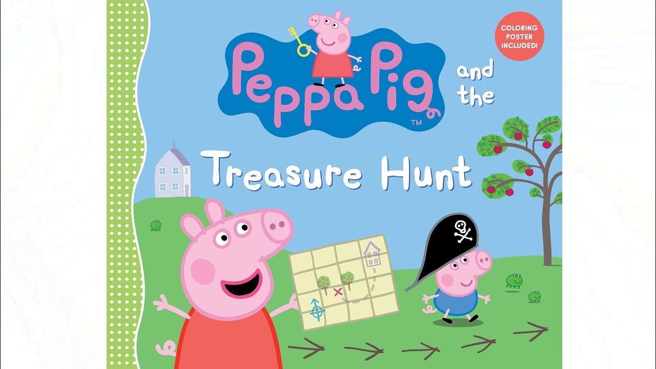 Peppa Pig and the Treasure Hunt - Read Aloud Books for Toddlers, Kids and Children
