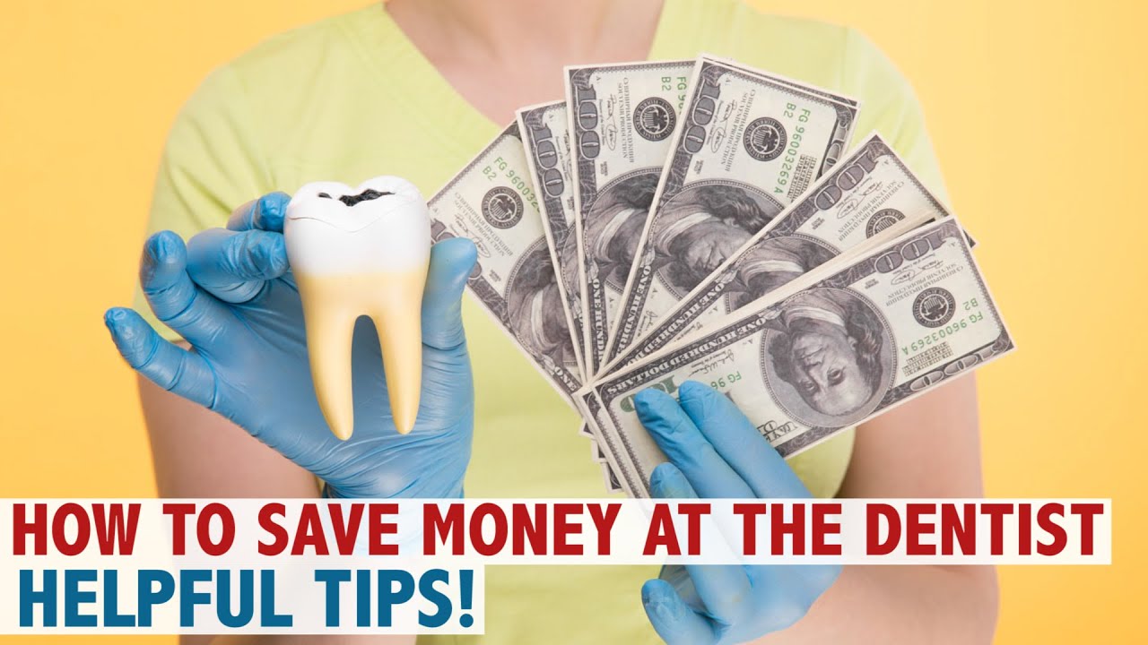 How to save money at the dentist. Helpful tips!