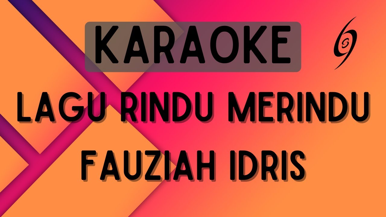 Fauziah Idris - Lagu Rindu Merindu [Karaoke]