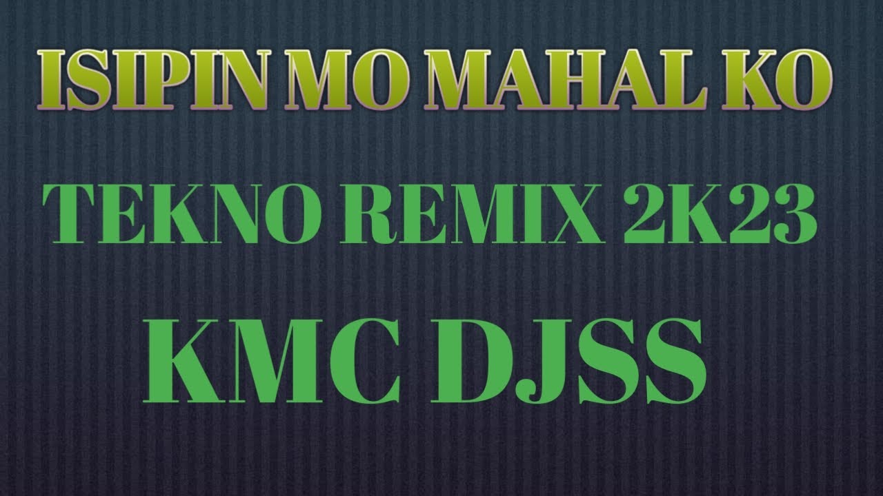 ISIPIN MO MAHAL KO X SANSHAI [ LOVETEK REMIX 2K23 ]