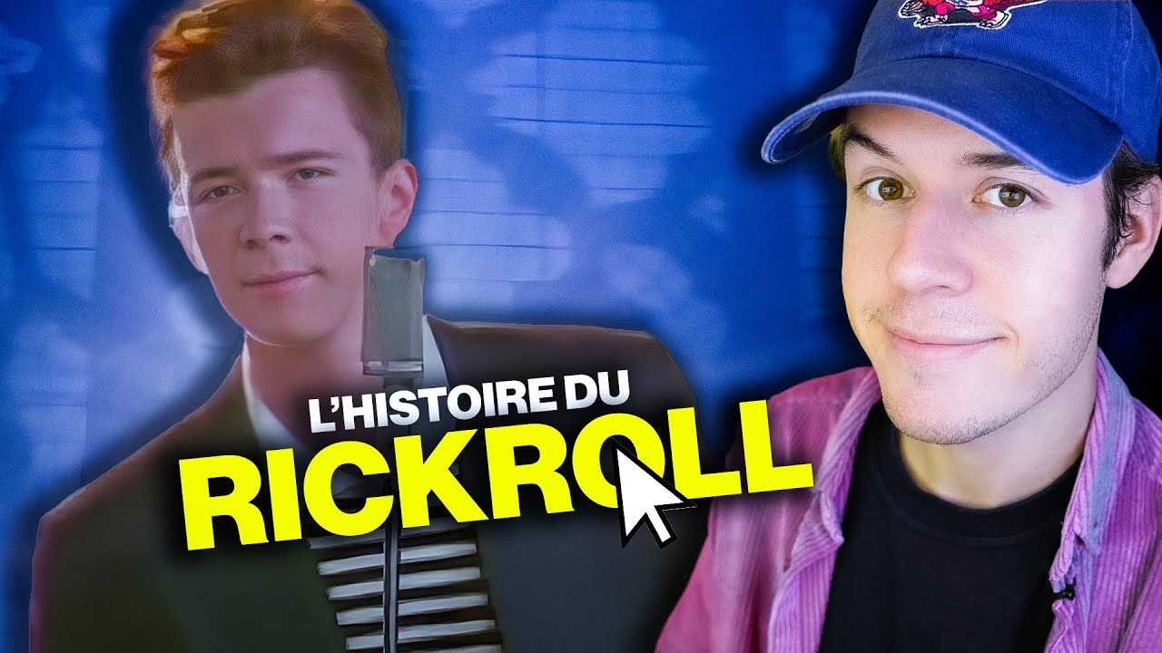 LA PETITE HISTOIRE DU RICKROLL