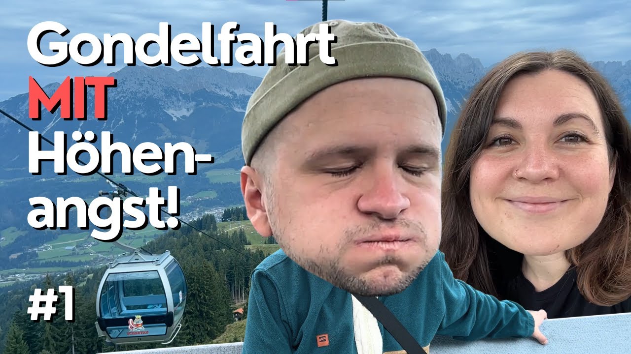 Gondelfahrt mit Höhenangst - Österreich #1