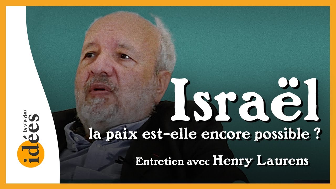 Israël, la paix est-elle encore possible ? Entretien avec Henry Laurens