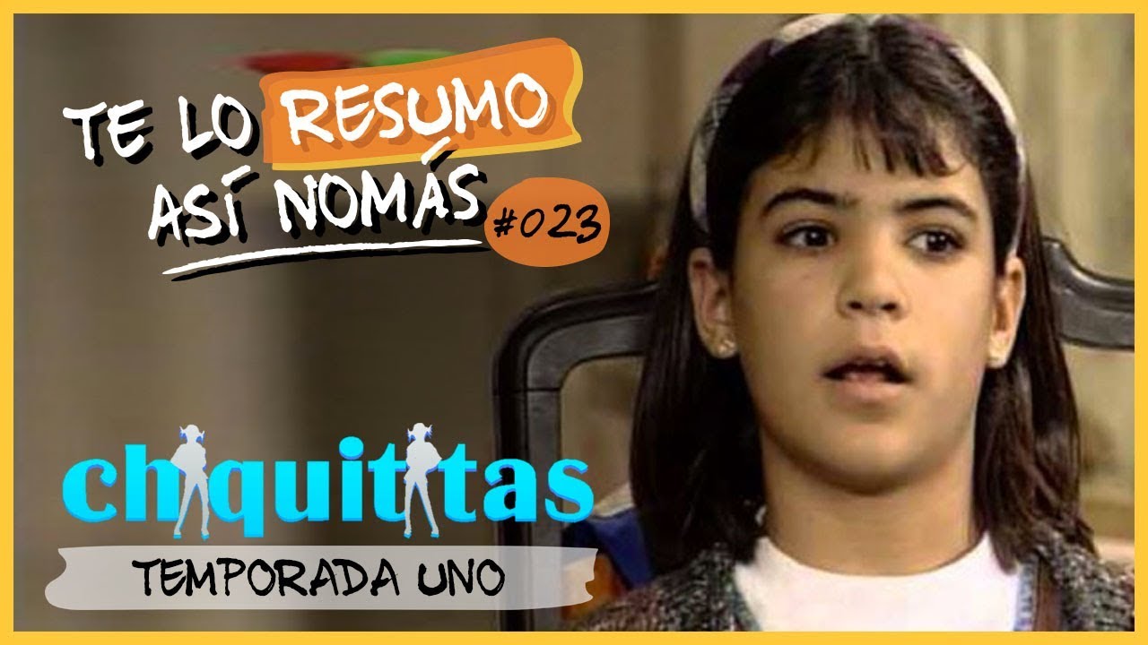 Chiquititas, Temporada 1 | Te Lo Resumo Así Nomás #23
