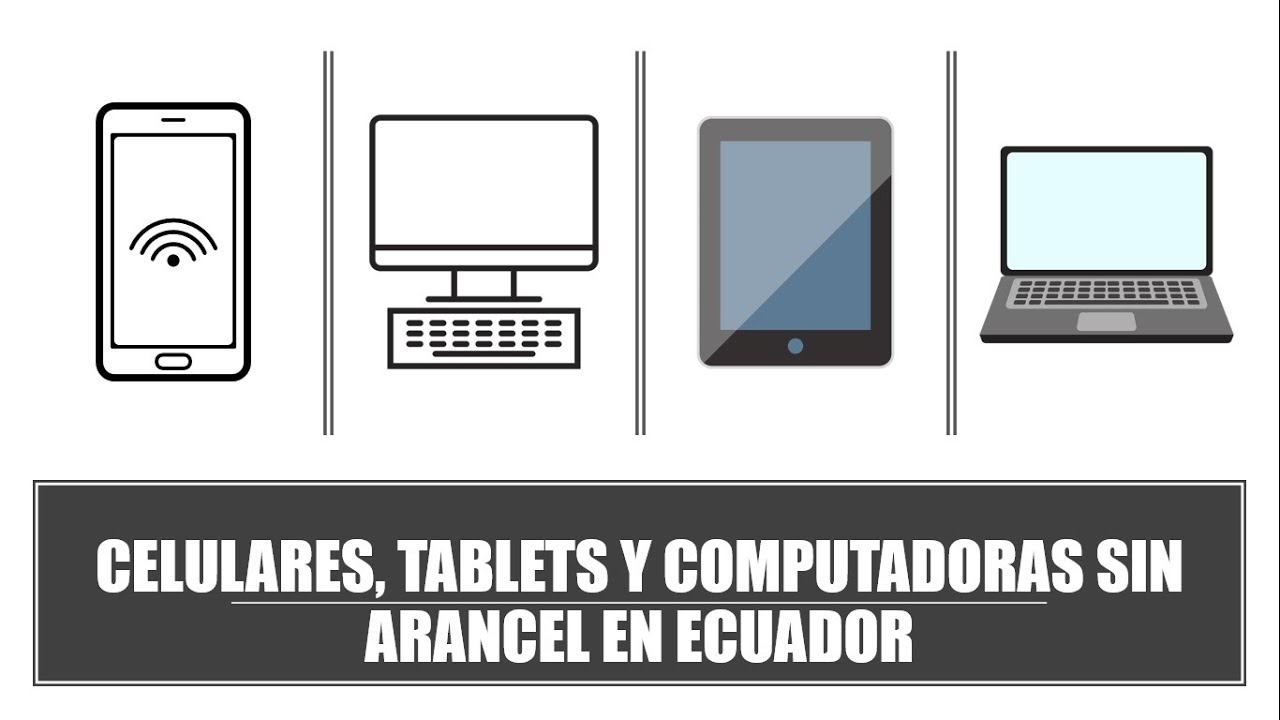 Celulares, computadoras y tablets sin impuestos en Ecuador || Ecuageek