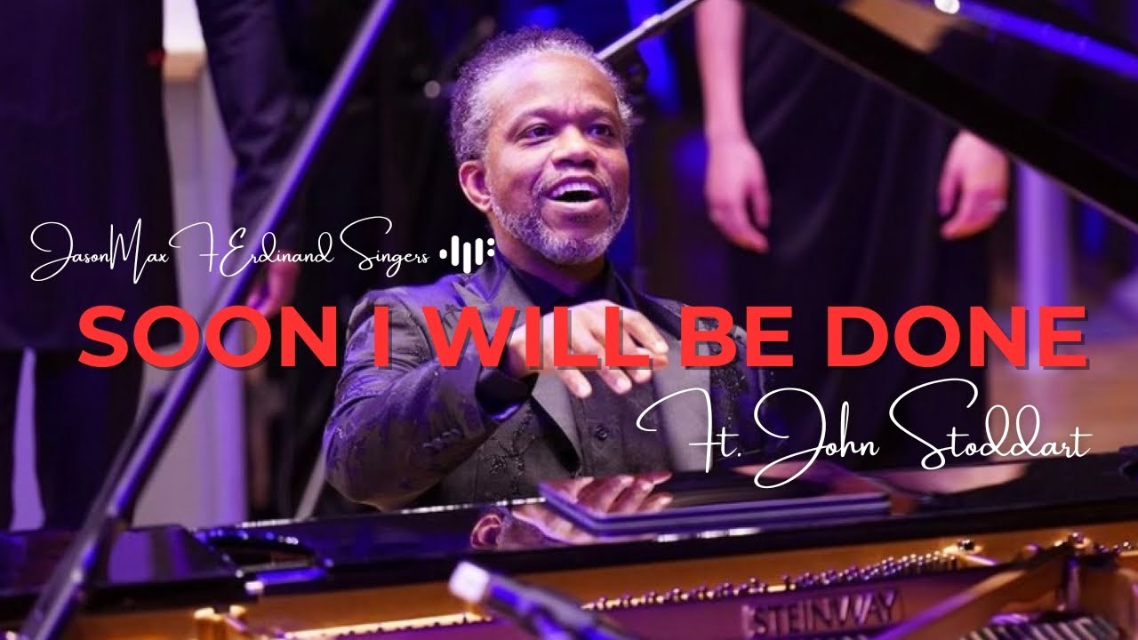 Soon | A Choral Fantasy featuring John Stoddart & The Jason Max Ferdinand Singers