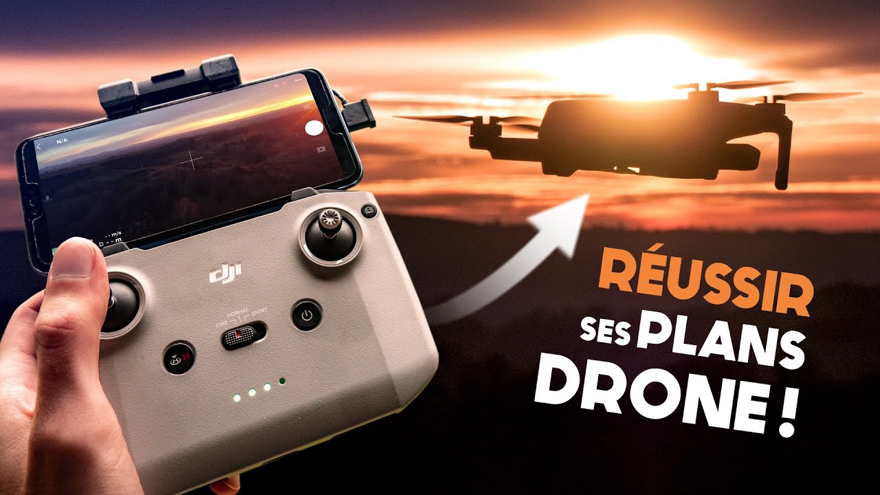 Les CONSEILS pour RÉUSSIR tes plans en DRONE !