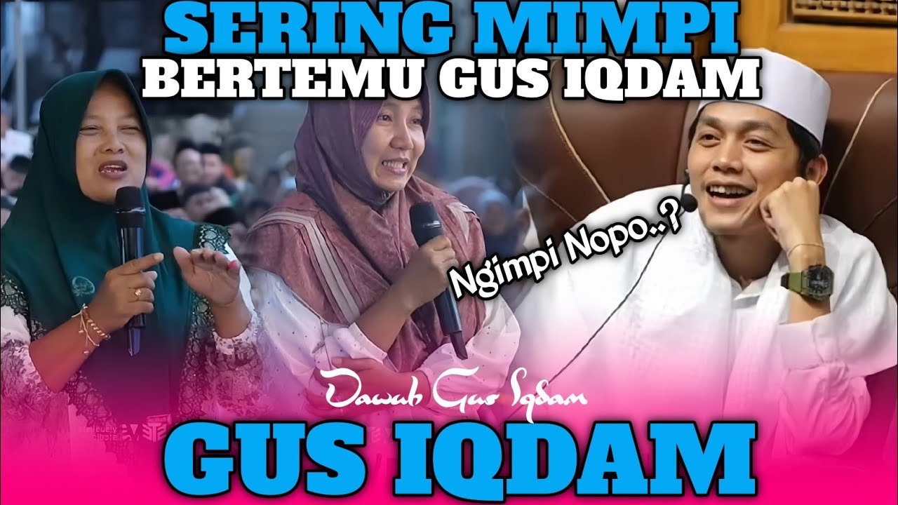 SEMUA JAMAAH MIMPI BERTEMU GUS IQDAM‼️GUS IQDAM TERBARU