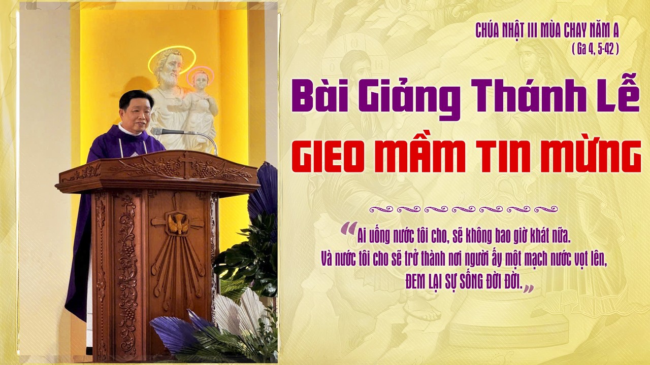 Bài Giảng Thánh Lễ Gieo Mầm Tin Mừng - Tuần 3 MC năm A - Thánh Lễ Lương Dân, Dự Tòng và Tân Tòng