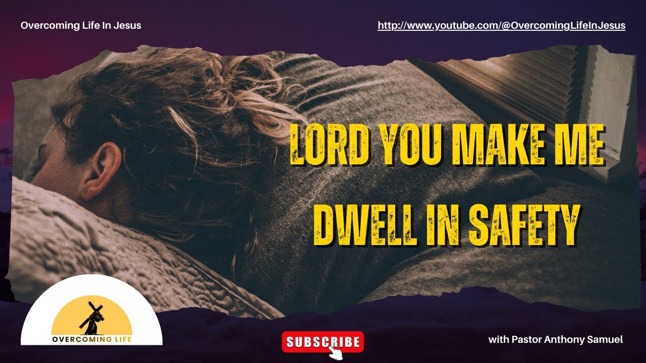 Lord You Make me Dwell in Safety - Pastor Anthony Samuel | Study on Psalm 4