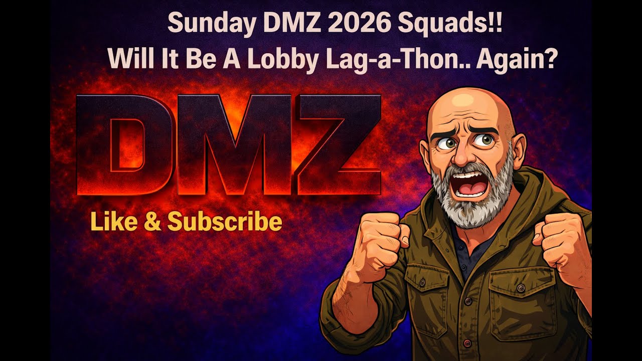 Sunday DMZ Squads!! How Many Lag-outs Will There Be?