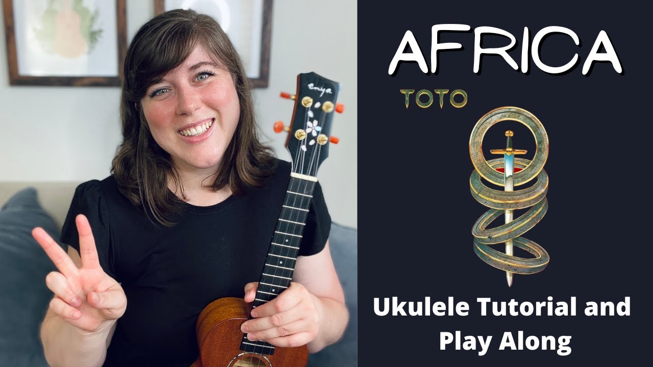 Africa by Toto Ukulele Tutorial and Play Along
