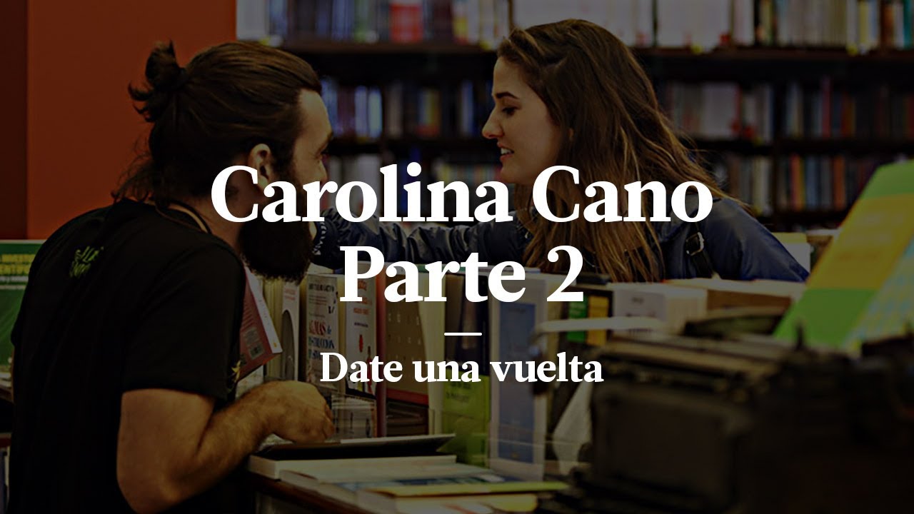 ACOMPA&Ntilde;A A CAROLINA CANO EN LA B&Uacute;SQUEDA DE SUS NUEVOS LIBROS  | 'DATE UNA VUELTA' (PARTE 2)