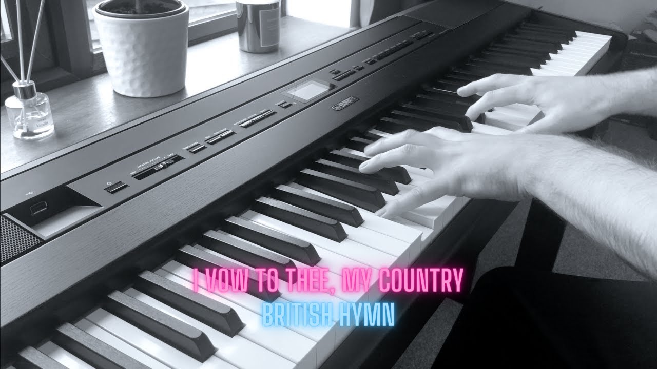 I Vow to Thee, my Country - piano cover