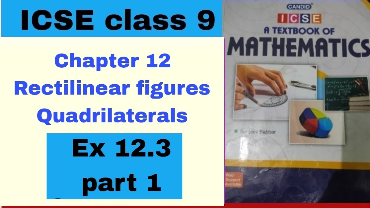 Candid ICSE Mathematics class 9 chapter 12 Rectilinear figures -Quadrilaterals Ex 12.3 part 1