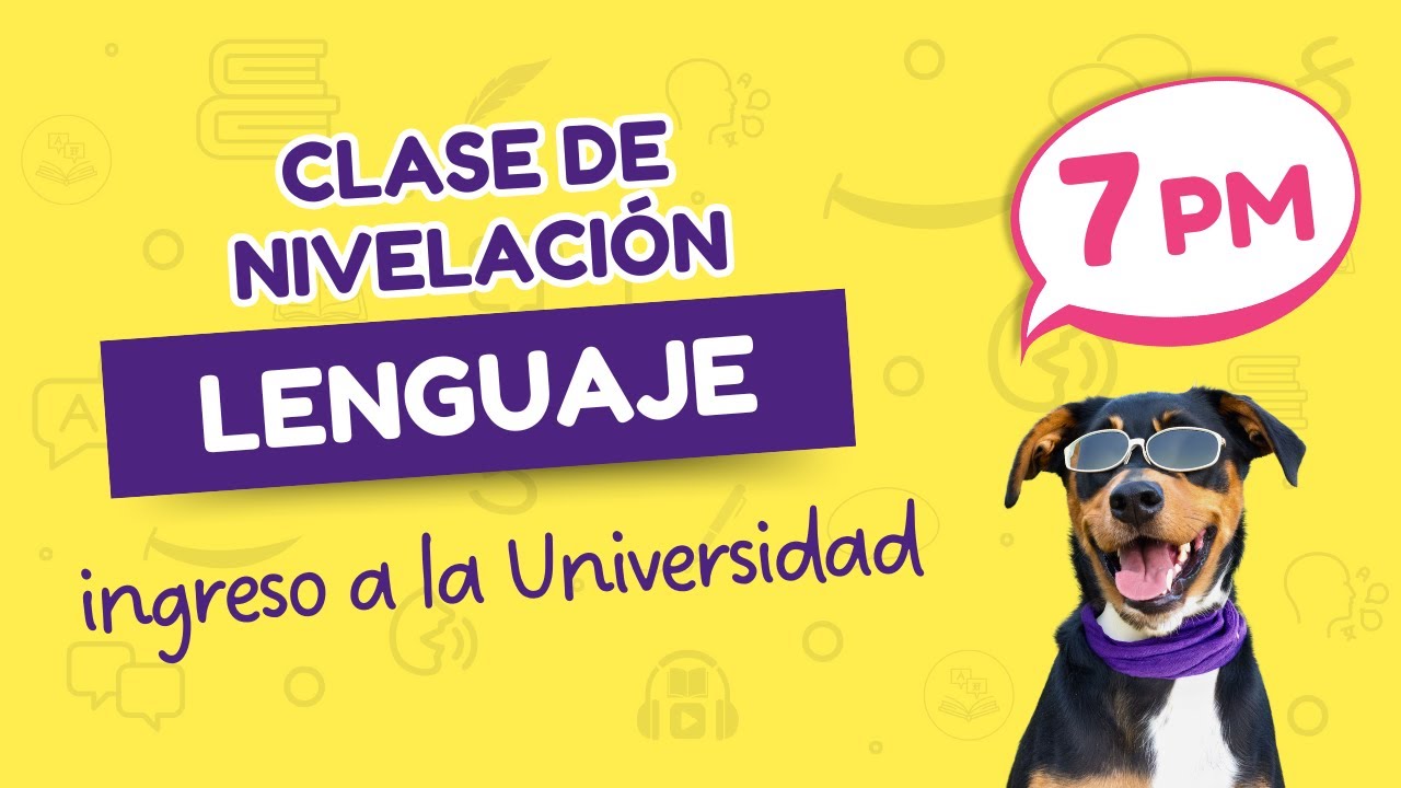 Clase Nivelación - Ingreso a la Universidad - Lenguaje