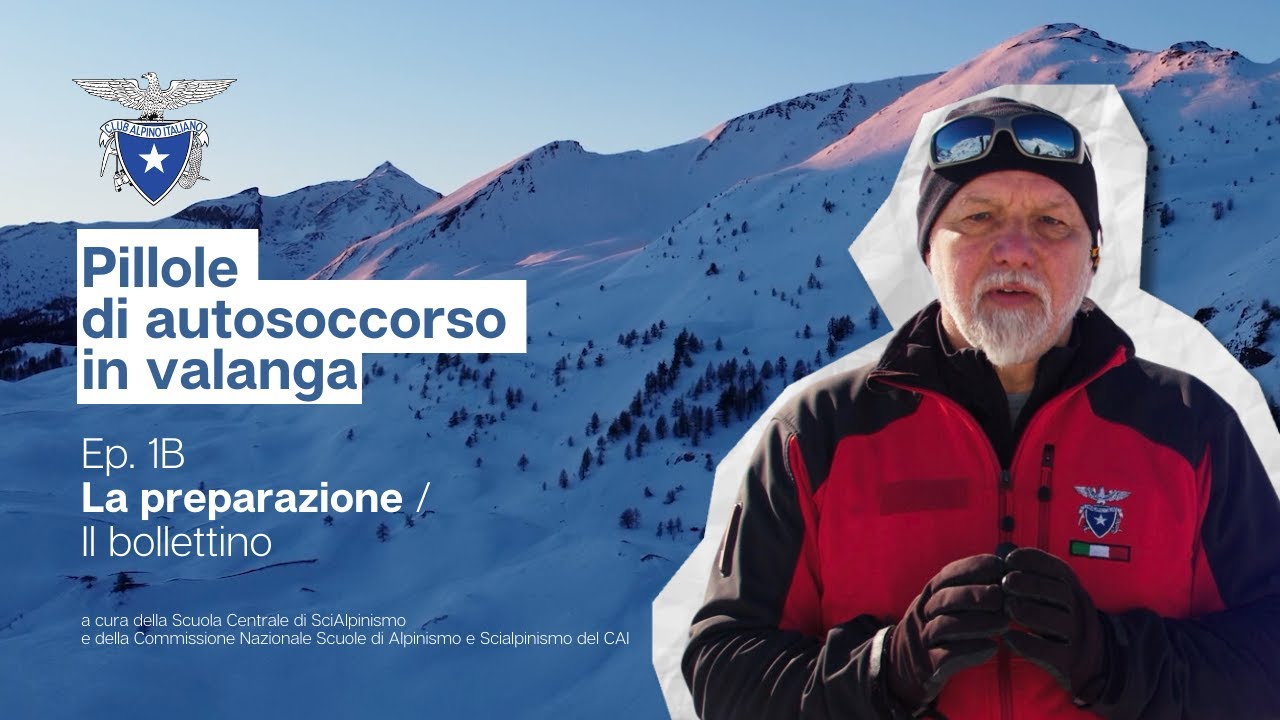 Pillole di Autosoccorso in Valanga | Ep. 1B - La Preparazione / Il Bollettino | Club Alpino Italiano