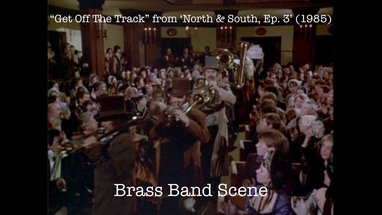 &ldquo;Get Off The Track&rdquo; from &lsquo;North & South, Ep. 3&rsquo; (1985) - Brass Band Scene