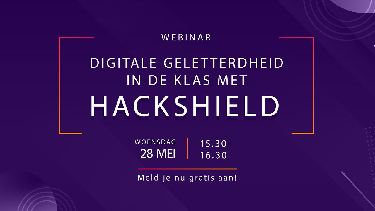 Webinar - Digitale geletterdheid in de klas met HackShield
