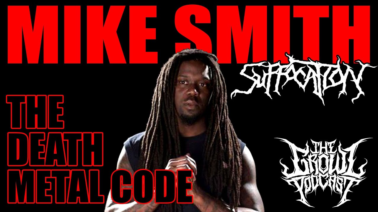 The Death Metal Code - Mike Smith of Suffocation