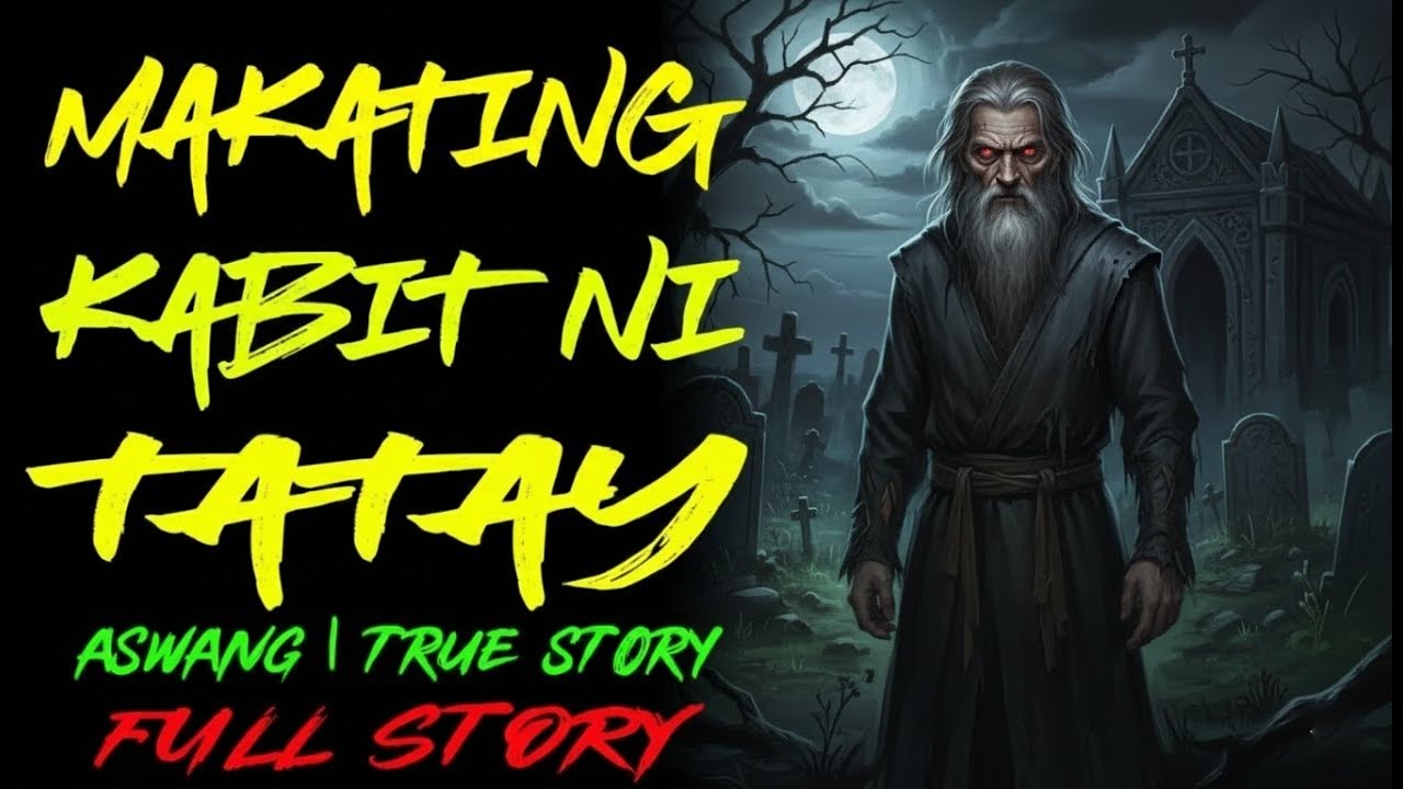 MAKATING KABIT NI TATAY | Kwentong Aswang | True Story