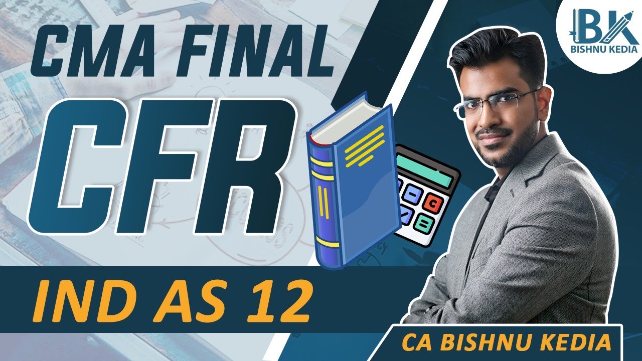 CMA Final CFR | June 2025 | Ind AS 12 | Revision and Questions Practice | Bishnu Kedia