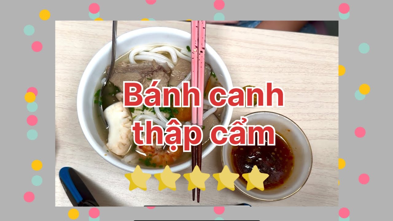Series mỗi ngày ăn gì!!?? Bánh canh thập cẩm