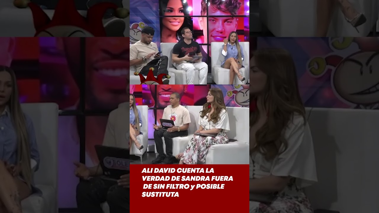 ALI DAVID CUENTA LA VERDAD DE SANDRA FUERA DE SIN FILTRO 
