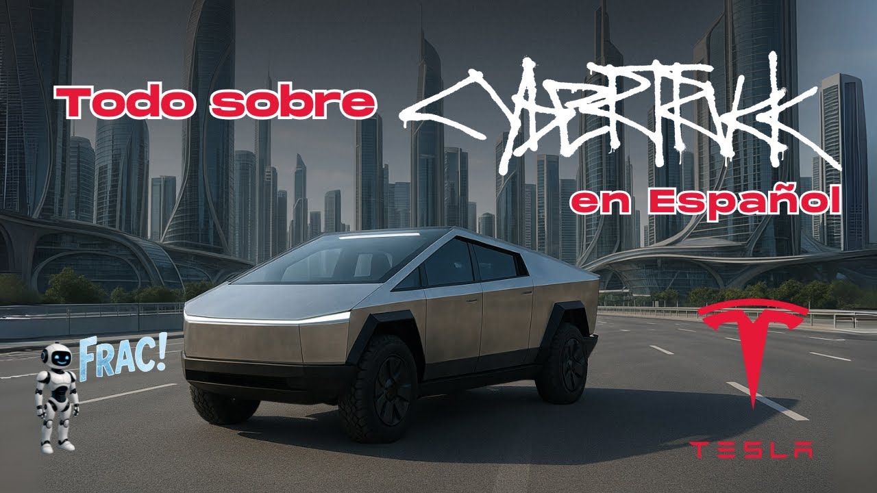 🚨Todo lo que no sabias de la Cybertruck en español | Aberración estética o maravilla tecnológica?