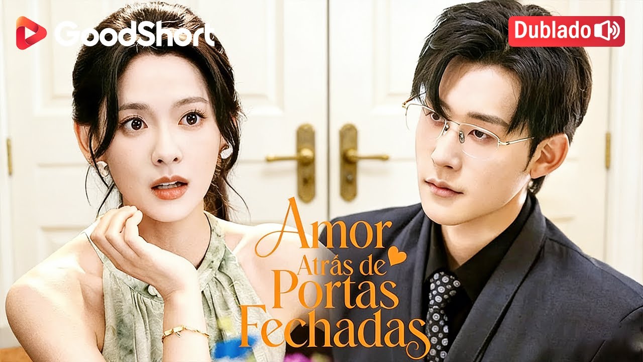 [S&eacute;rie Completa] Amor Atr&aacute;s de Portas Fechadas |Amor a portas fechadas | Seu irm&atilde;o a roubou primeiro