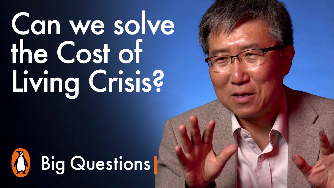 Can we solve the cost of living crisis? | Big Questions with Ha-Joon Chang