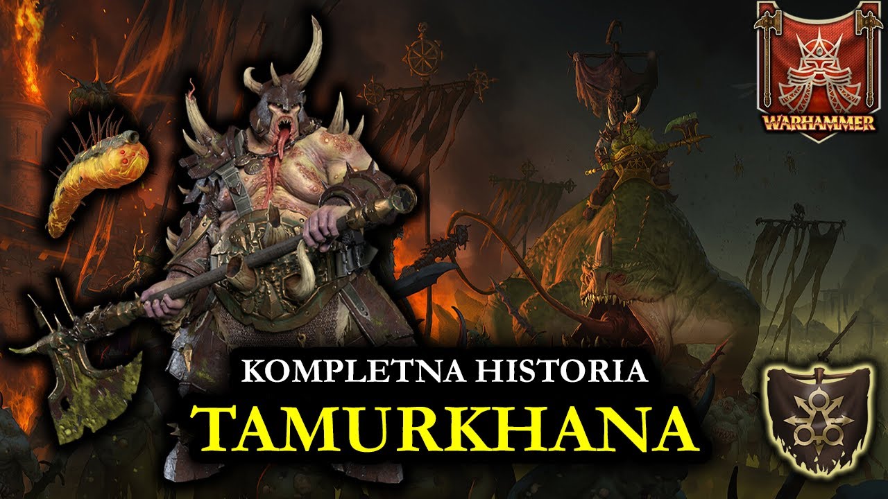 🐛Saga o TAMURKHANIE WŁADCY CZERWI! Kim był ULUBIENIEC NURGLA? | Warhammer Fantasy Loremaster