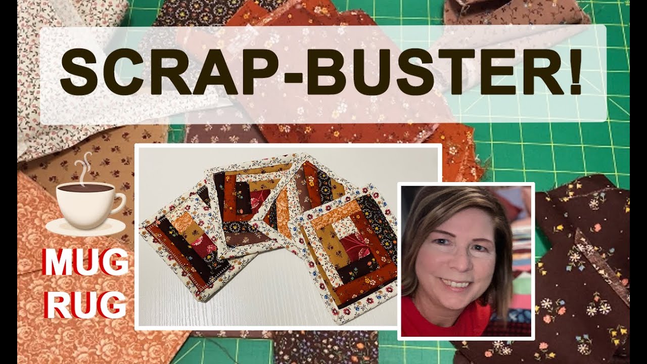 ♻️ v23.23 ☀️ SCRAP-BUSTER! 🧵☀️| MUG RUGS YOUR WAY! | Quilt-As-You-Go | Use Tiny Scraps | Gift Ideas