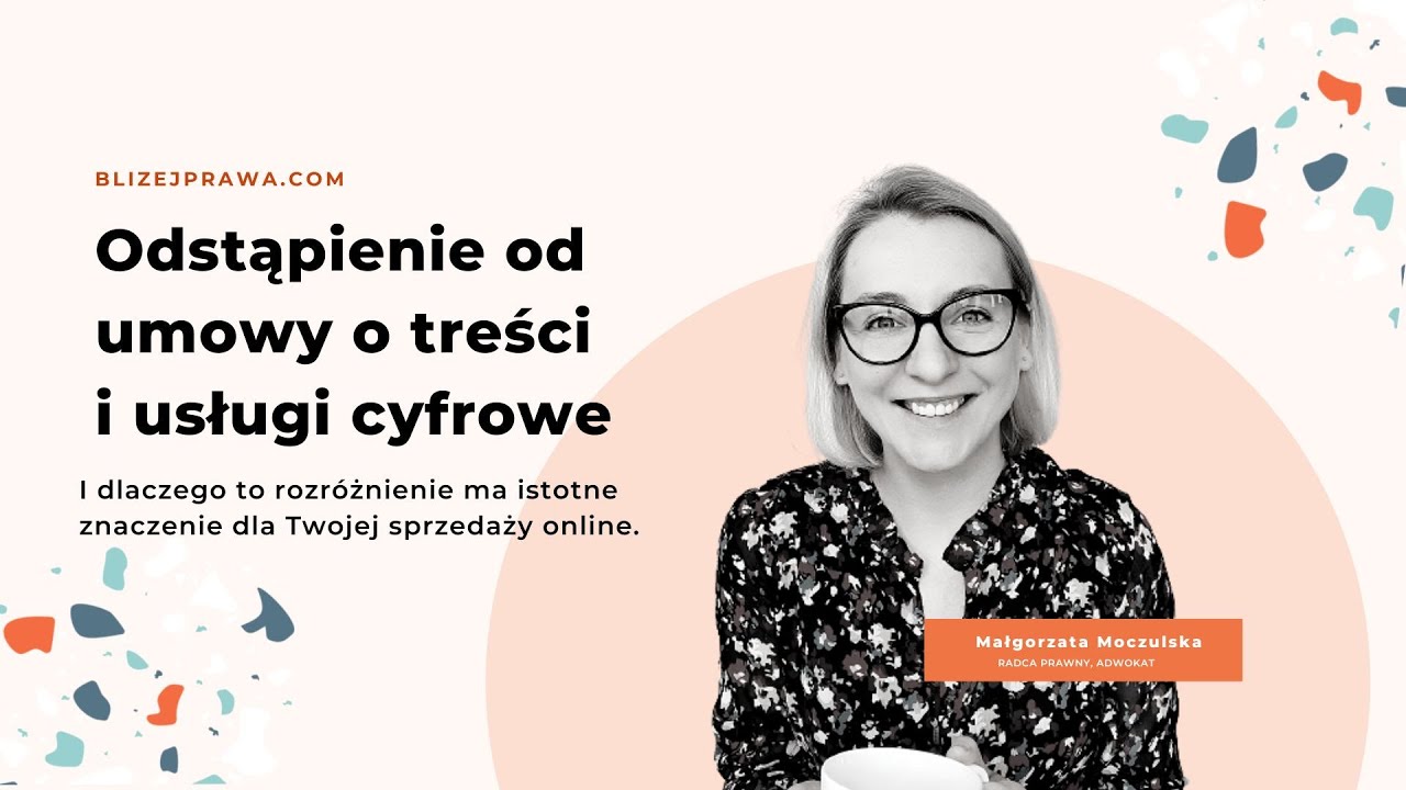 Bliżej Prawa] #9 Odstąpienie od umowy o treści i usługi cyfrowe