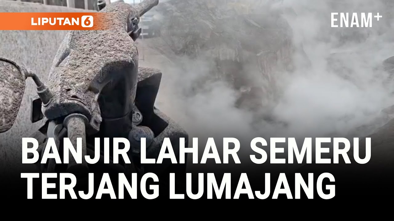 Banjir Lahar Semeru Ganggu Jalur Lalu Lintas Lumajang | Liputan6