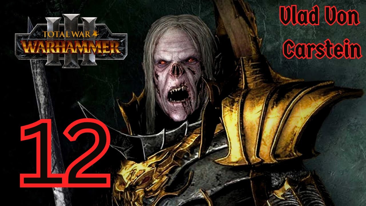 Рейкланд будет моим! | Кампания Влада фон Карштейна, эпизод 11 | Warhammer 3